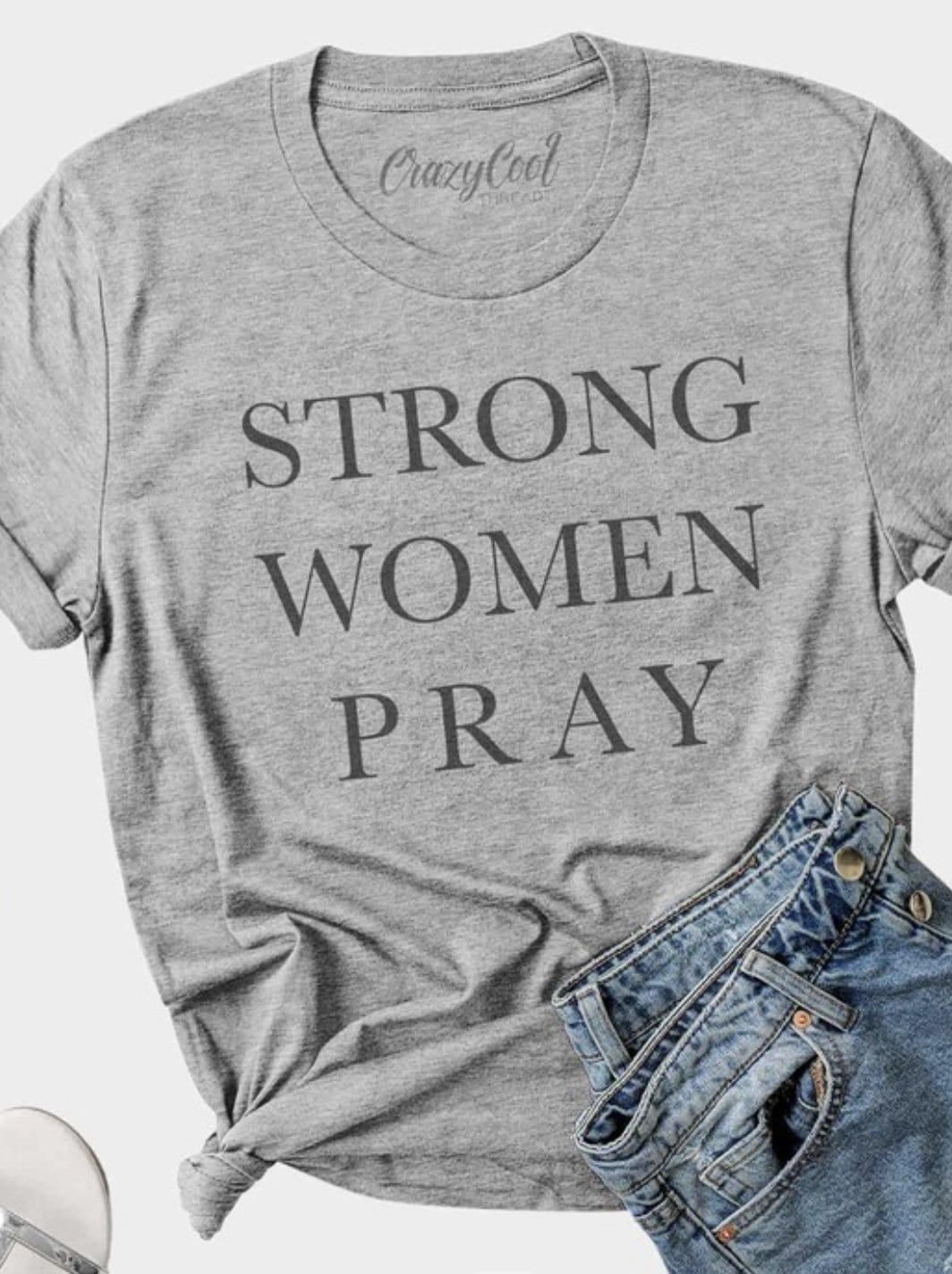 Strong Women Pray Tee - Eighth of August 